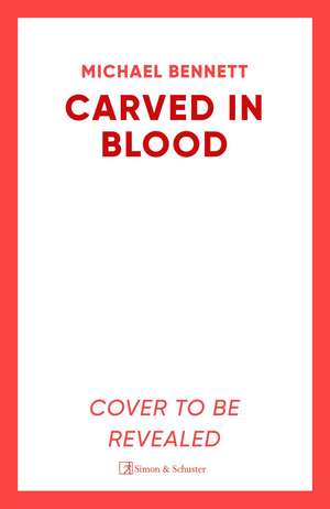 Carved in Blood de Michael Bennett