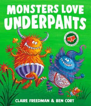 Monsters Love Underpants de Claire Freedman