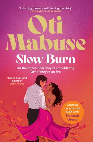 Slow Burn: The unputdownable debut spicy romance novel from Strictly Come Dancing star Oti Mabuse de Oti Mabuse