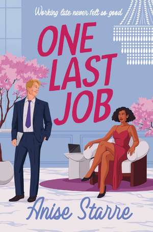 One Last Job: A swoony and steamy workplace romance de Anise Starre