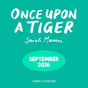 Once Upon a Tiger de Sarah Massini