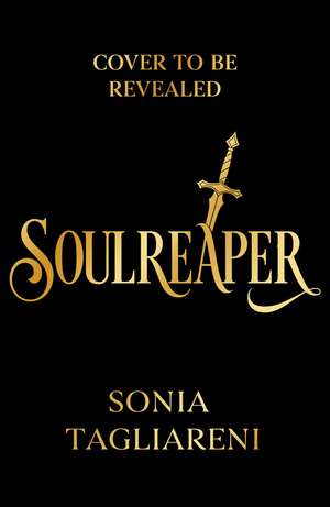 Soulreaper: The next instalment in Sunday Times bestselling author, Sonia Tagliareni's dark academia fantasy trilogy de Sonia Tagliareni
