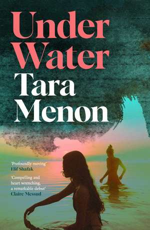 Under Water: Shortlisted for the Waterstones Debut Fiction Prize 2026 de Tara Menon