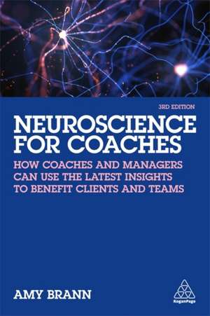 Neuroscience for Coaches de Amy Brann