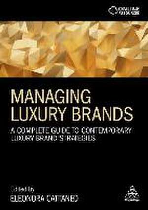 Managing Luxury Brands de Eleonora Cattaneo