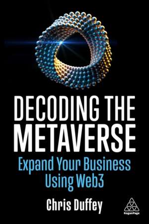 Decoding the Metaverse de Chris Duffey