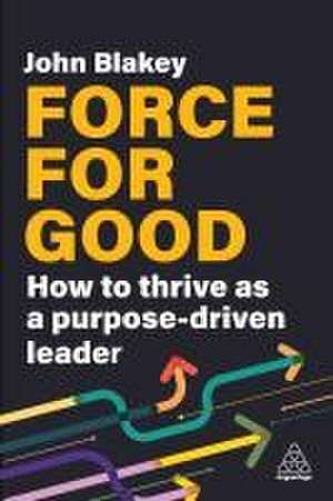 Force for Good de John Blakey