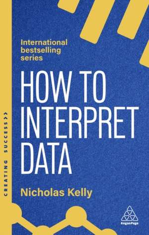 How to Interpret Data de Nicholas Kelly