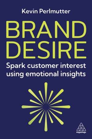 Brand Desire de Kevin Perlmutter