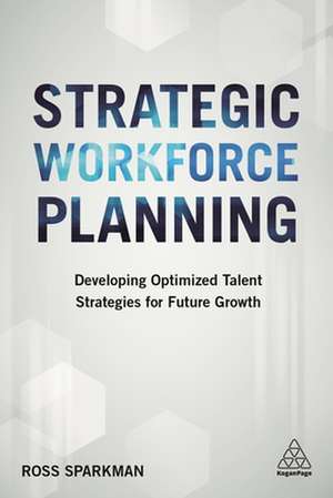 Strategic Workforce Planning de Ross Sparkman