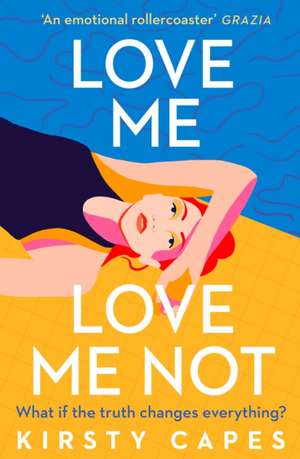 Love Me, Love Me Not de Kirsty Capes