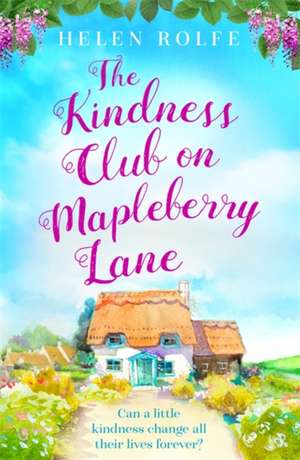 The Kindness Club on Mapleberry Lane de Helen Rolfe