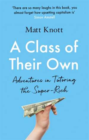 A Class of Their Own de Matthew Hammett Knott