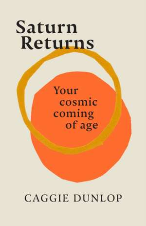 Saturn Returns de Caggie Dunlop