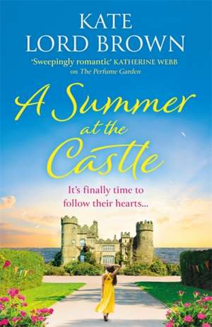 A Summer at the Castle de Kate Lord Brown