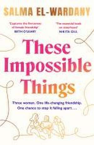 These Impossible Things de Salma El-Wardany