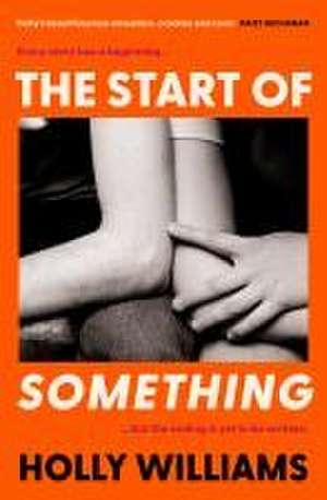 The Start of Something de Holly Williams