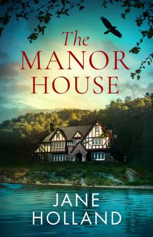 Holland, J: The Manor House de Jane Holland