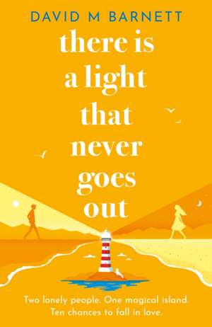 There Is a Light That Never Goes Out de David M. Barnett