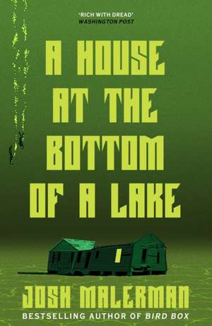 A House at the Bottom of a Lake de Josh Malerman