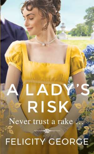 George, F: A Lady's Risk de Felicity George