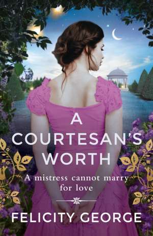 A Courtesan's Worth de Felicity George