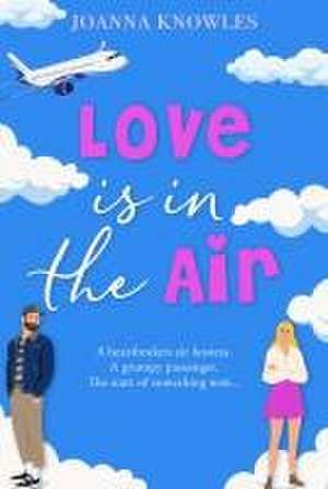 Love is in the Air de Joanna Knowles