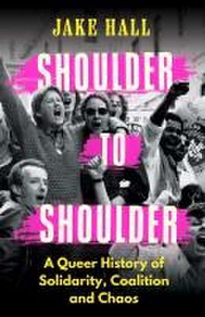 Shoulder to Shoulder de Jake Hall