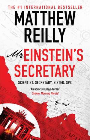 Mr Einstein's Secretary de Matthew Reilly