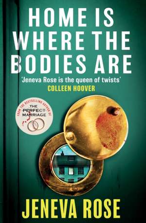 Home Is Where The Bodies Are de Jeneva Rose