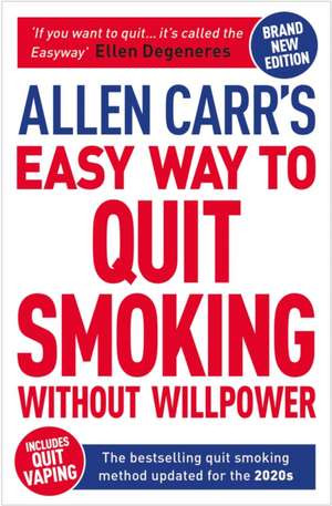 Allen Carr's Easy Way to Quit Smoking Without Willpower - Includes Quit Vaping de Allen Carr