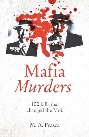 Mafia Murders de M. A. Frasca