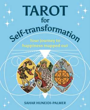 Tarot for Self-transformation de Sahar Huneidi-Palmer