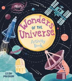 Wonders of the Universe Activity Book de Emily Stead