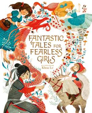 Fantastic Tales for Fearless Girls de Anita Ganeri