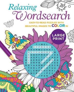 Relaxing Large Print Wordsearch de Eric Saunders