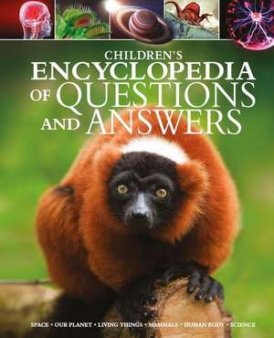 Children's Encyclopedia of Questions and Answers: Space, Planet Earth, Animals, Human Body, Science, Technology de Lisa Regan