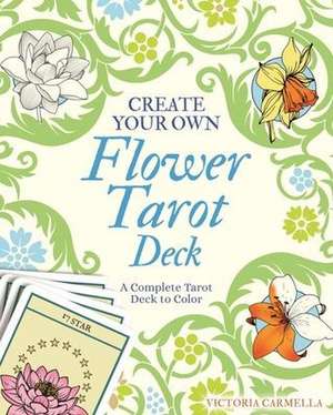 Create Your Own Flower Tarot Deck: A Complete Tarot Deck to Color de Sahar Huneidi-Palmer