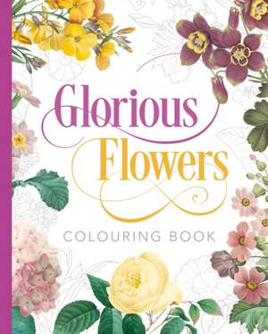 Gray, P: Glorious Flowers Colouring Book de Peter Gray