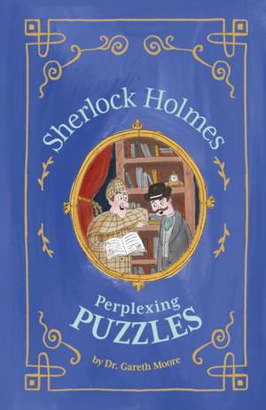 Moore, G: Sherlock Holmes: Perplexing Puzzles
