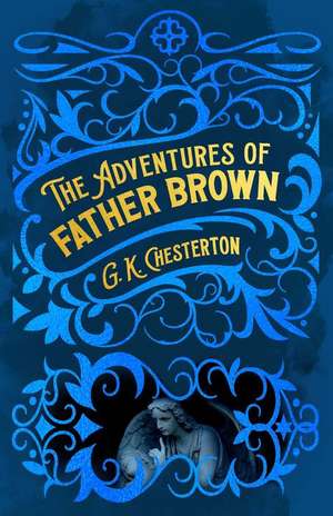 The Adventures of Father Brown de G. K. Chesterton