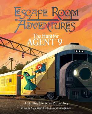 Woolf, A: Escape Room Adventures: The Hunt for Agent 9