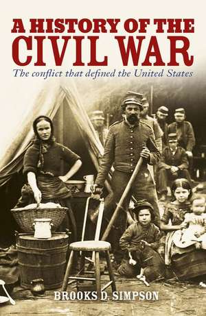 A History of the Civil War de Brooks Simpson