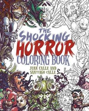 The Shocking Horror Coloring Book de Juan Calle