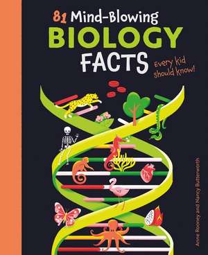 81 Mind-Blowing Biology Facts Every Kid Should Know! de Anne Rooney