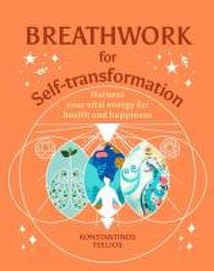 Breathwork for Self-Transformation de Konstantinos Tselios