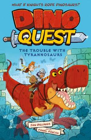 Dino Quest: The Trouble with Tyrannosaurs de Dino Quest Ian Billings