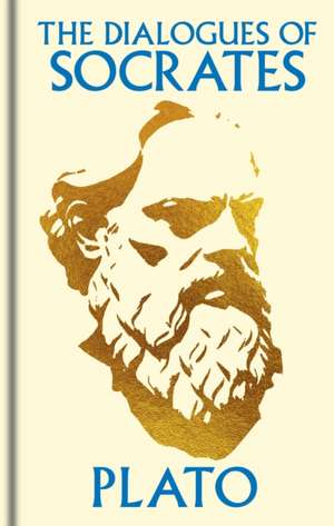 The Dialogues of Socrates de Plato