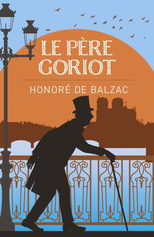 Le Père Goriot de Honoré de Balzac