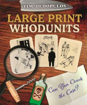 Large Print Whodunits de Tim Dedopulos